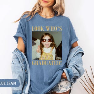 Personalized Vintage Photo Graduation Shirt: Looks Who Graduated Shirt For Her, Graduation Picture Matching Tee for Besties, Graduation Gift image 15