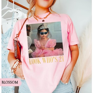 Personalized Vintage Photo 21st Birthday Shirt, Look Who’s 21 Funny Shirt, Custom Photo & Age Birthday Tee, Vintage Birthday Gift for Her image 17