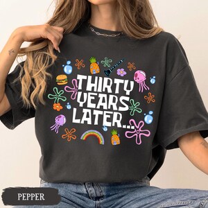 Funny 30th Birthday Shirt, Thirty Years Later, 30th Birthday Girl Gift, Dirty 30 Birthday Party Group Outfit, 30th Birthday Gift For Her image 2