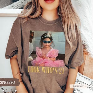 Personalized Vintage Photo 21st Birthday Shirt, Look Who’s 21 Funny Shirt, Custom Photo & Age Birthday Tee, Vintage Birthday Gift for Her image 8