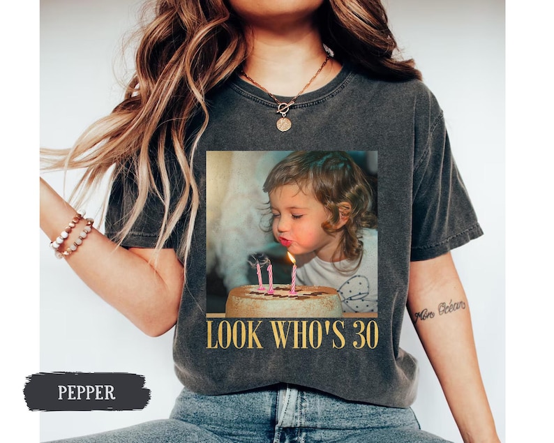 Custom Photo 30th Birthday Shirt, Personalized Milestone Birthday Tee, Look Whos 30 Funny Picture Shirt, Matching Birthday Squad Outfit image 15