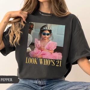 Personalized Vintage Photo 21st Birthday Shirt, Look Who’s 21 Funny Shirt, Custom Photo & Age Birthday Tee, Vintage Birthday Gift for Her image 15