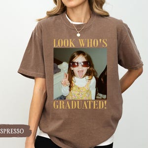 Personalized Vintage Photo Graduation Shirt: Looks Who Graduated Shirt For Her, Graduation Picture Matching Tee for Besties, Graduation Gift image 12
