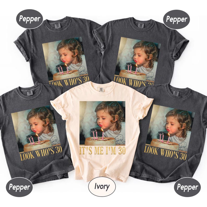 Custom Photo 30th Birthday Shirt, Personalized Milestone Birthday Tee, Look Whos 30 Funny Picture Shirt, Matching Birthday Squad Outfit image 1