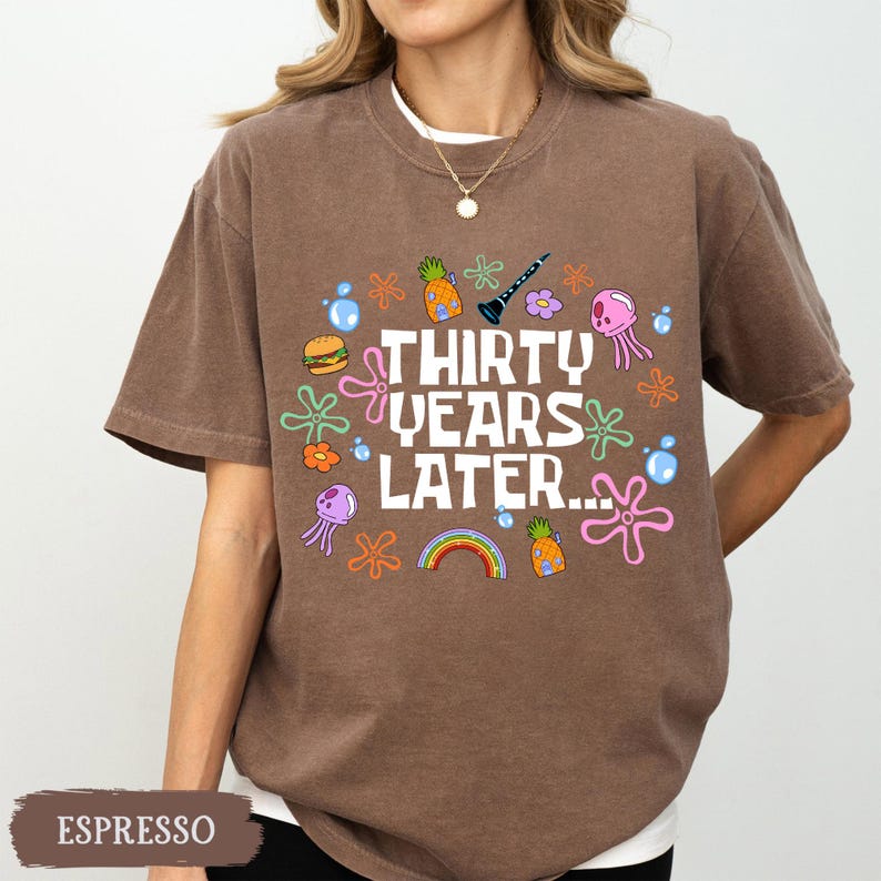Funny 30th Birthday Shirt, Thirty Years Later, 30th Birthday Girl Gift, Dirty 30 Birthday Party Group Outfit, 30th Birthday Gift For Her image 15