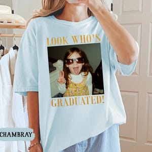 Personalized Vintage Photo Graduation Shirt: Looks Who Graduated Shirt For Her, Graduation Picture Matching Tee for Besties, Graduation Gift image 17