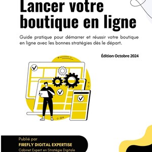 Peut inclure: Une illustration en noir et blanc d'une personne mettant en place une boutique en ligne. L'illustration comprend un ordinateur portable, un smartphone et des engrenages. Le texte sur l'image est "Lancer votre boutique en ligne" et "Édition Octobre 2024".