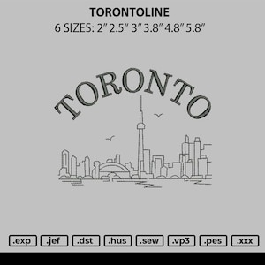 May include: Black and white embroidery design of the Toronto skyline, including the CN Tower, with the word "TORONTO" arched above. The design is available in six sizes: 2 inches, 2.5 inches, 3 inches, 3.8 inches, 4.8 inches, and 5.8 inches.