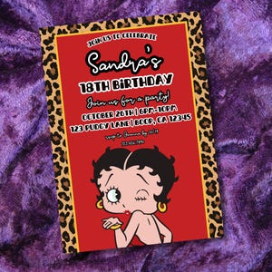 May include: A red invitation with a leopard print border, featuring the text "Sandra's 18th Birthday." The invitation includes event details and a Betty Boop cartoon character blowing a kiss.