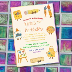 May include: A party invitation with a colourful design featuring cartoon art supplies. The invitation reads "Lets paint and celebrate Kira's 7th Birthday" with event details. The background is a mosaic of colourful tiles.