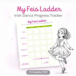 Puede incluir: Un rastreador de progreso de baile irlandés en PDF imprimible titulado "My Feis Ladder". El rastreador presenta una cuadrícula para rastrear los niveles de baile, una ilustración de una niña con un vestido de baile y el texto "PDF imprimible".