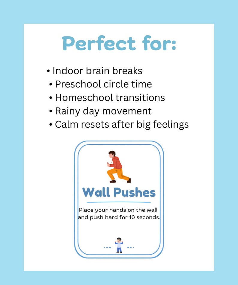 May include: A light blue poster with the text "Perfect for:" and bullet points. It includes an illustration of a person doing wall pushes, with instructions to place hands on the wall and push for 10 seconds. The poster is designed for indoor brain breaks and movement.