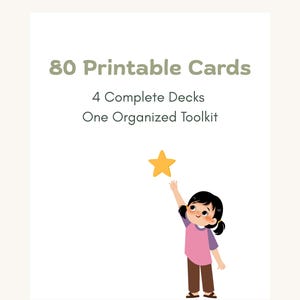 May include: Illustration of a young girl reaching for a yellow star. The image includes the text "80 Printable Cards, 4 Complete Decks, One Organized Toolkit."