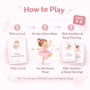 May include: A pink and white illustrated game with instructions on how to play. The game is for ages 3-8 and features a ballerina theme. The steps include picking a card, doing a dance move, and picking another card.