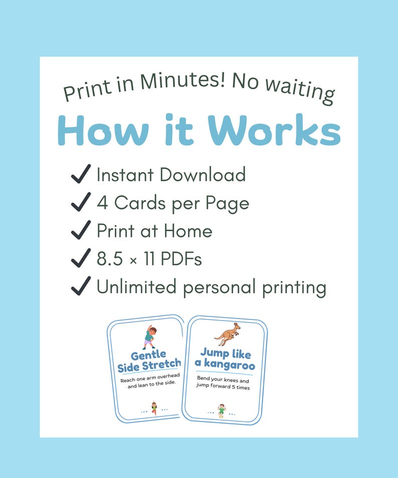 May include: A light blue graphic with the text "Print in Minutes! No waiting How it Works." Includes checkmarks for "Instant Download," "4 Cards per Page," "Print at Home," "8.5 x 11 PDFs," and "Unlimited personal printing." Two cards show exercise illustrations.