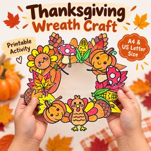 May include: A printable Thanksgiving Wreath Craft activity sheet featuring a colorful, hand-drawn style wreath with cartoon pumpkins, sunflowers, mushrooms, corn, acorns, and a turkey. Text includes Thanksgiving Wreath Craft, Printable Activity, and A4 & US Letter Size.