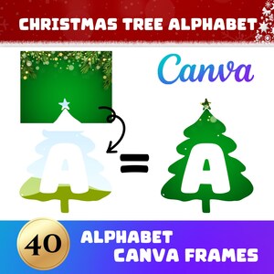 May include: A green Christmas tree with a white star on top and the letter A inside. The tree is on a white background with the text "Canva" in a blue gradient. There is a number 40 in a gold circle and the text "Alphabet Canva Frames".