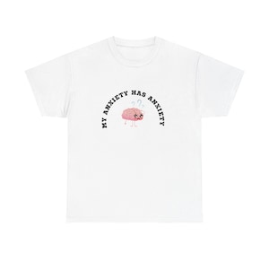 Unisex Cotton Graphic Tee - &quot;My Anxiety Has Anxiety&quot;