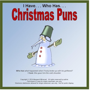Op de afbeelding: Een cartoon-sneeuwpop met een emmer op zijn hoofd en een druipende neus. De tekst "I Have... Who Has... Christmas Puns" staat bovenaan de afbeelding. De tekst "Who has what happened when Frosty broke up with his girlfriend? I have She gave him the cold shoulder." staat onderaan de afbeelding.