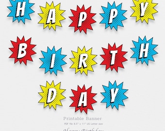 May include: Printable banner with the words "Happy Birthday" in a comic book style. Each letter is in a star shape with a different color: red, yellow, and blue. The banner is 8.5 inches by 11 inches.