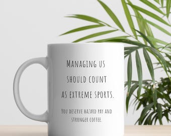 Funny Boss Mug, Managing Us Should Count as Extreme Sports Mug, Coworker Gift, Office Humor Coffee Cup, Boss Appreciation Gift