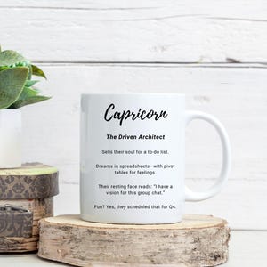 Capricorn Zodiac Sign Coffee Mug, Adult Humor, Funny Astrology Gift for Her or Him, Present, Birthday, Holiday, Sarcastic Birthday Gift