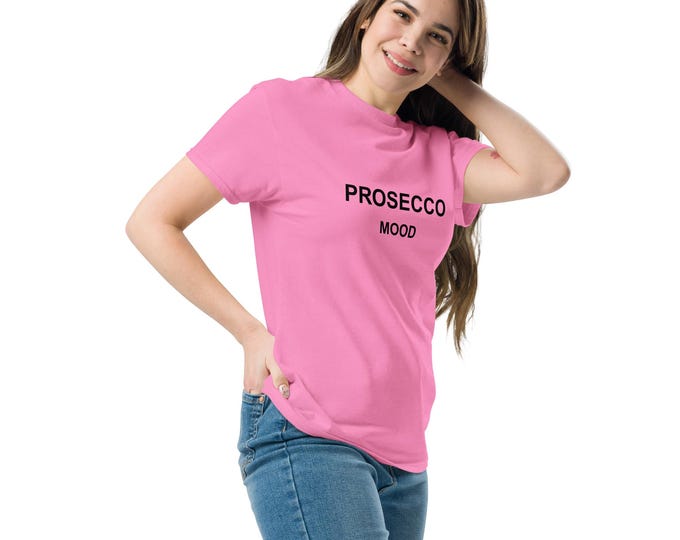 ProseccoMood T-Shirt – Pink Funny Wine Shirt for Women, Girls Night Gift, Prosecco Lover Tee, Aesthetic Graphic Tee/creative by me.