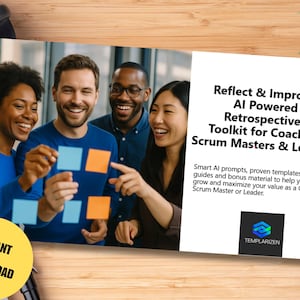 May include: Image of a diverse group of people smiling and interacting with sticky notes. The image includes text that reads "Reflect & Improve: AI Powered Retrospectives Toolkit for Coaches, Scrum Masters & Leaders." A yellow circle with "INSTANT DOWNLOAD" is in the corner.