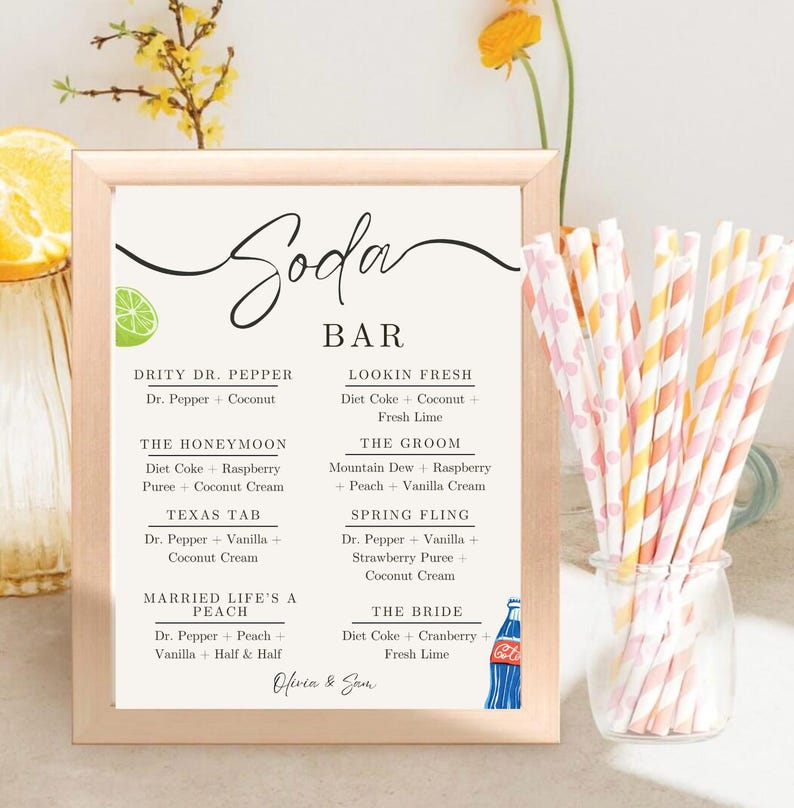 May include: A printable wedding sign with a white background and black text. The sign is titled "Soda Bar" and lists different soda combinations for a wedding reception. The sign includes the names "The Honeymoon", "Texas Tab", "Married Life's a Peach", "Lookin Fresh", "The Groom", "Spring Fling", and "The Bride".