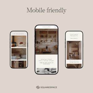 May include: Three smartphones displaying interior design website content. The screens showcase room images, text, and the Squarespace logo. The text reads "Mobile friendly", "Interior Studio", and "Spaces that tell your story". The background is a neutral beige.