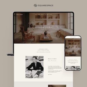 May include: A website design for an interior design studio, displayed on a laptop and a smartphone. The website features a neutral color palette, showcasing interior design images and text. The Squarespace logo is at the top.