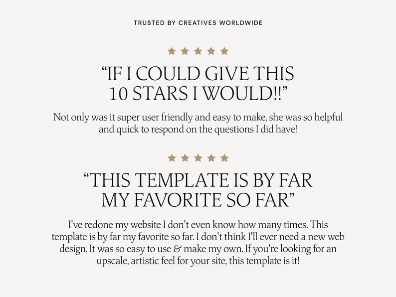 May include: Two customer testimonials about a website template. The first testimonial says "IF I COULD GIVE THIS 10 STARS I WOULD!!" and the second testimonial says "THIS TEMPLATE IS BY FAR MY FAVORITE SO FAR".