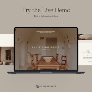 May include: A laptop screen displays a website with the text "Try the Live Demo" and "The Willow House." The website showcases interior design with a wooden table and chairs. The Squarespace logo is at the bottom.