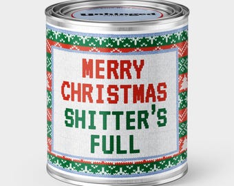 Christmas Vacation Candle, Merry Christmas Shitter's Full, Funny Holiday Gift, Ugly Christmas Sweater, Stocking Stuffer, Scented Soy Wax