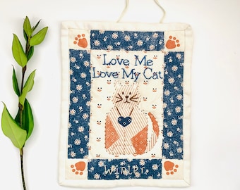 Vintage Cat Love Mini Quilt Wall Hanging  - Hand Made Fabric ' Love Me, Love my Cat' Quilted Wall Decor - 1980s Printed Muslin Cat Decor