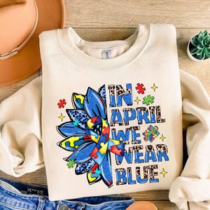 In April We Wear Blue PNG, Autism Awareness Sublimation, Autism PNG, Autism Awareness PNG, Autism Acceptance, Autism Awareness, Sublimation