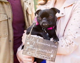 Pet Save the Date Sign, My Humans are Getting Married, Dog Save the Date Sign, Dog Sign, Pet Wedding Sign, Mini Sign Small Dogs 7x4