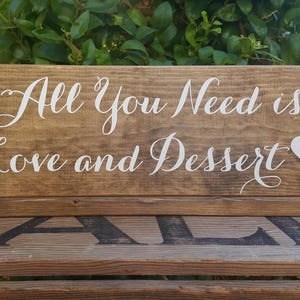 All You need is Love and Dessert Sign, Donut Bar Sign, Cupcake Sign, Cookie Bar Sign, Wedding Cake Sign, Love and Donuts, 15 x 5 image 1