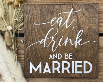 Eat Drink and Be Married Sign, Dessert Table Sign, Wedding Dessert Sign, Wedding Cake Sign, Dessert Bar Sign, Wedding Dessert Table