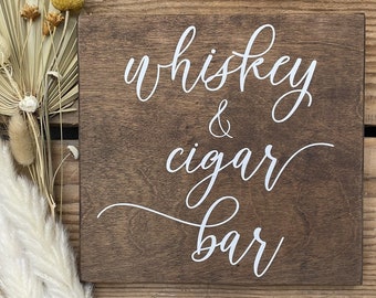 Whiskey & Cigars Bar Sign, Cigar Bar Sign, Whiskey Bar Sign, Man Cave Sign, Cognac and Cigars Sign, Wedding Sign, Rustic Wedding Sign 7x7