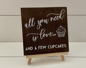 All You Need Is Love and Cupcakes, Cupcakes Sign, Cupcake Table, Donut Bar Sign, Wedding Cake Sign, Dessert Bar Sign, Love and Cupcakes