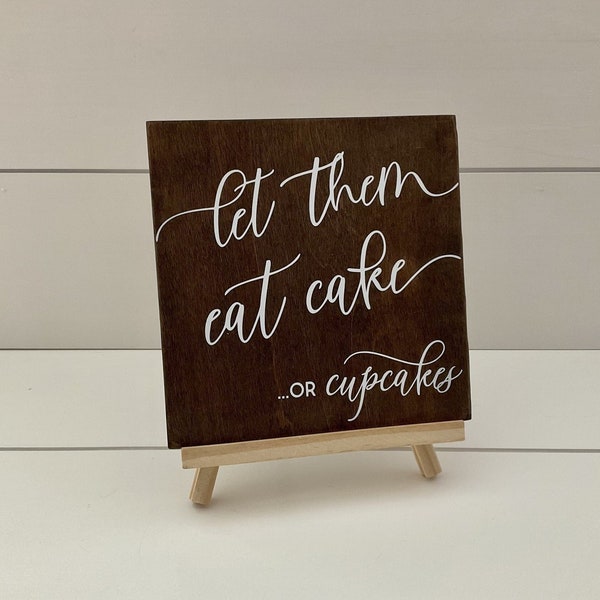 Let Them Eat Cake Or Cupcakes, Let Them Eat Cake Sign, Cupcakes Sign, Love and Cupcakes Sign, Wedding Cupcakes, Wedding Cake Sign, 7x7