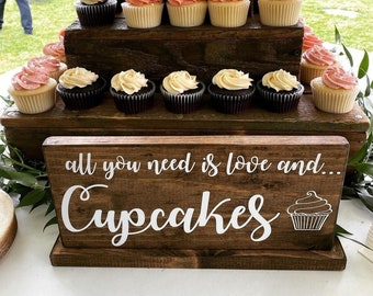 All You need is Love and Cupcakes, Cupcakes Sign, Cupcake Table,  Donut Bar Sign, Wedding Cake Sign, Dessert Bar Sign, Rustic Wedding