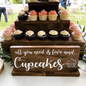 All You need is Love and Cupcakes, Cupcakes Sign, Cupcake Table,  Donut Bar Sign, Wedding Cake Sign, Dessert Bar Sign, Rustic Wedding
