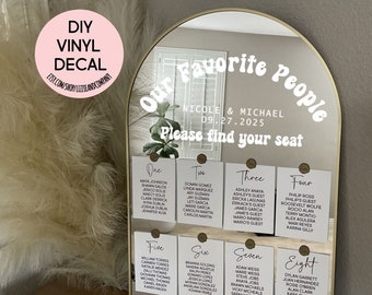 Our Favorite People Mirror Decal DIY Please Find Your Seat Decal Seating Chart Decal Wedding Sign Decal Mirror Decal Vinyl LETTERING ONLY