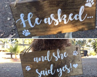 Dog Save the Date Signs, He asked...and she said yes! Save the Date Dog Signs, Engagement Photo Signs, Pet Wedding Sign, Save the Date Sign