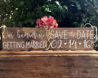 Dog Save the Date Signs, Save the Date Dog Signs, Our Humans are Getting Married, Pet Wedding Sign, Save the Date Sign, Wedding Sign, 11x5
