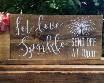 Let Love Sparkle, Sparkler Send Off Sign, Sparkler Sign, Wedding Fireworks, Sparkler Photography, Calligraphy Lettering, Rustic Wedding Sign