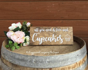 All You need is Love and Cupcakes, Cupcakes Sign, Cupcake Table,  Donut Bar Sign, Wedding Cake Sign, Dessert Bar Sign, Rustic Wedding Sign