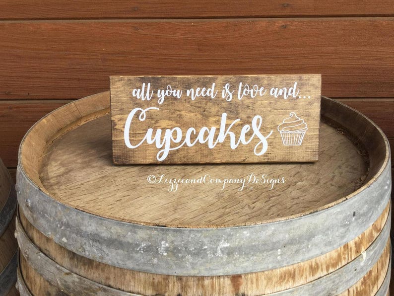 All You need is Love and Cupcakes, Cupcakes Sign, Cupcake Table, Donut Bar Sign, Wedding Cake Sign, Dessert Bar Sign, Rustic Wedding image 4